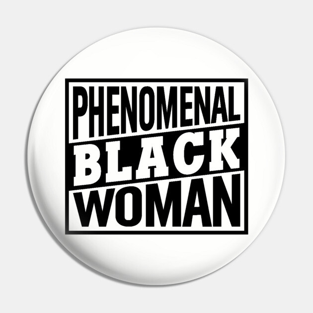 Phenomenal Black Woman, Black Women, Black Queen Pin by UrbanLifeApparel