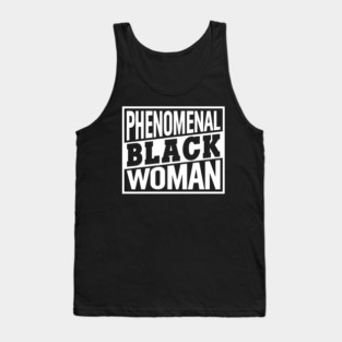 Phenomenal Black Woman, Black Women, Black Queen Tank Top