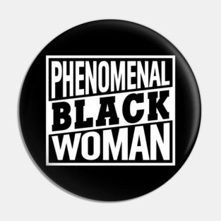 Phenomenal Black Woman, Black Women, Black Queen Pin