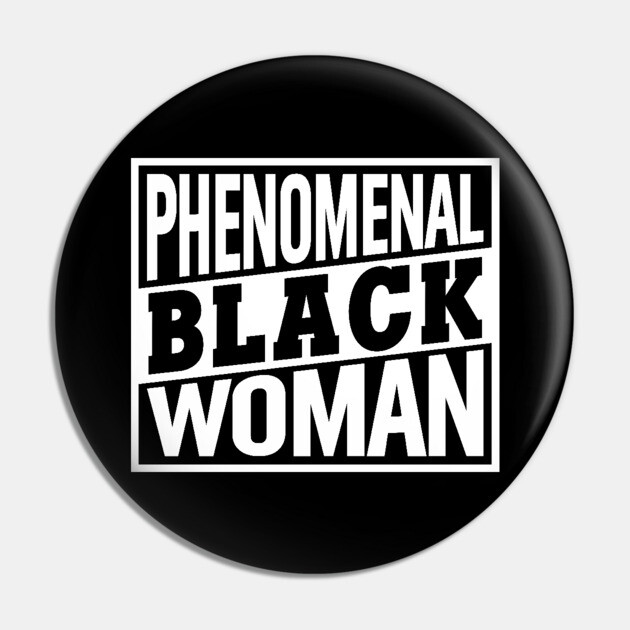 Phenomenal Black Woman, Black Women, Black Queen Pin by UrbanLifeApparel