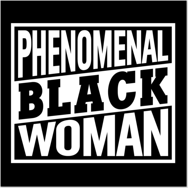 Phenomenal Black Woman, Black Women, Black Queen Wall Art by UrbanLifeApparel