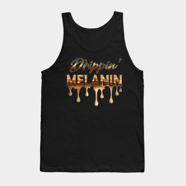 Drippin Melanin, Black History, Afrocentric, Black Woman Tank Top by UrbanLifeApparel