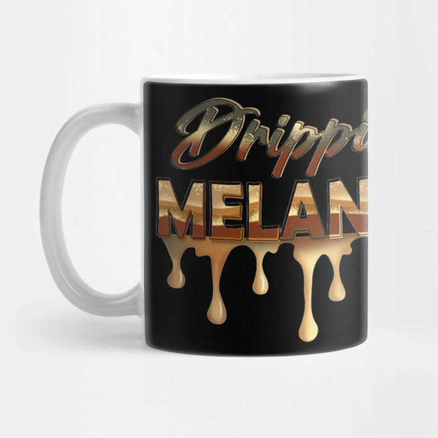 Drippin Melanin, Black History, Afrocentric, Black Woman by UrbanLifeApparel