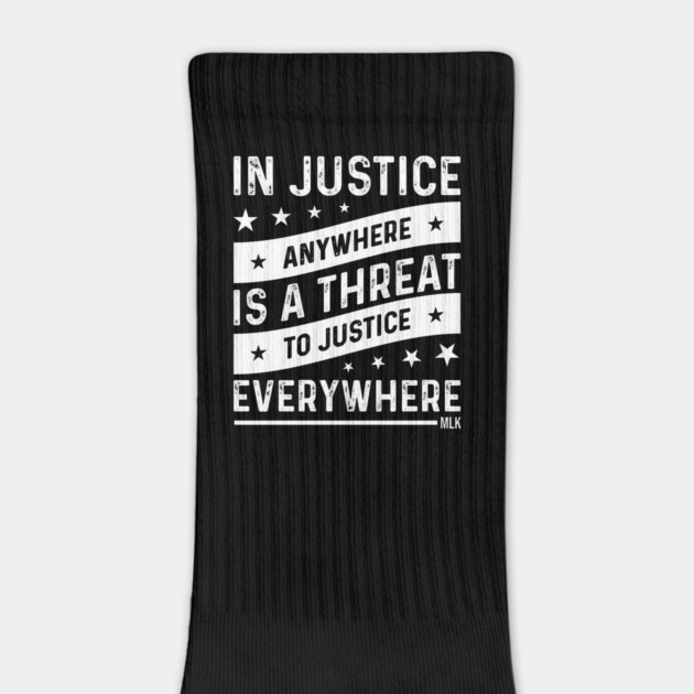 Injustice anywhere is a threat to Justice everywhere, Black History by UrbanLifeApparel