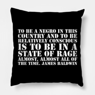 To be a Negro in this country, James Baldwin, Black History Pillow