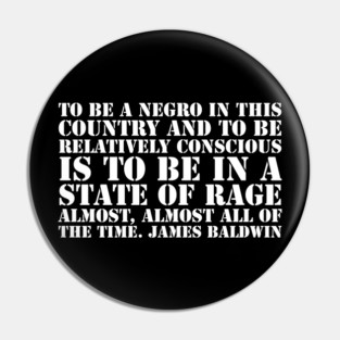 To be a Negro in this country, James Baldwin, Black History Pin