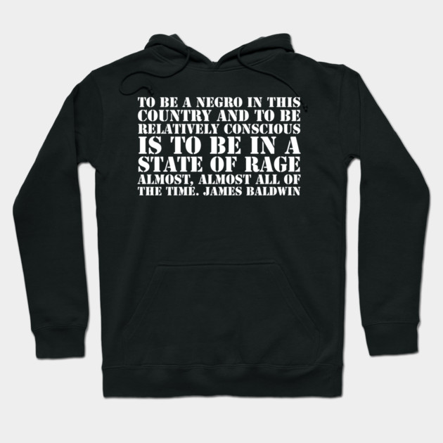 To be a Negro in this country, James Baldwin, Black History Hoodie by UrbanLifeApparel