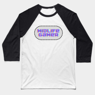 Midlife Gamer Baseball T-Shirt