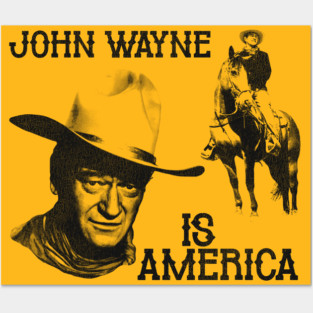 John Wayne is America Posters and Art