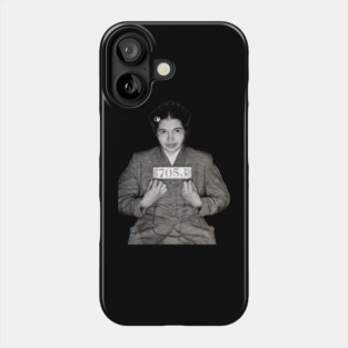 Rosa Parks, Black Woman, Black lives matter Phone Case