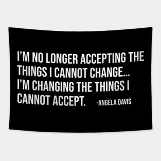 I’m no longer accepting the things I cannot change, Angela Davis, Black History, Black Panther Party Tapestry