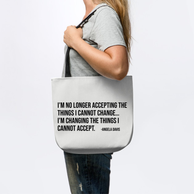 I’m no longer accepting the things I cannot change, Angela Davis, Black History, Black Panther Party by UrbanLifeApparel