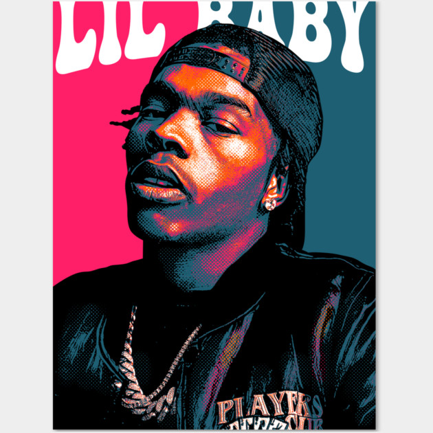 Lil Baby - Rappers - Posters and Art Prints | TeePublic