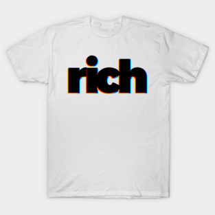Rich T-Shirt
