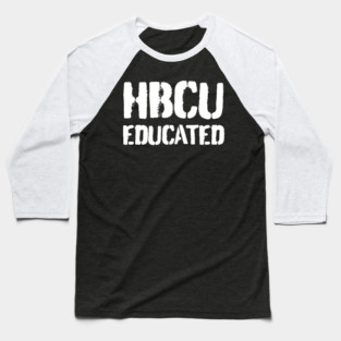 HBCU Educated, Black History, Black culture, Afrocentric Baseball T-Shirt