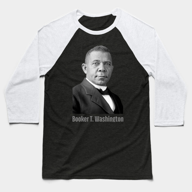 Booker T. Washington, Black History, Black Lives Matter Baseball T-Shirt by UrbanLifeApparel