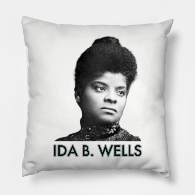 Ida B. Wells, Black History, Black Lives Matter Pillow by UrbanLifeApparel