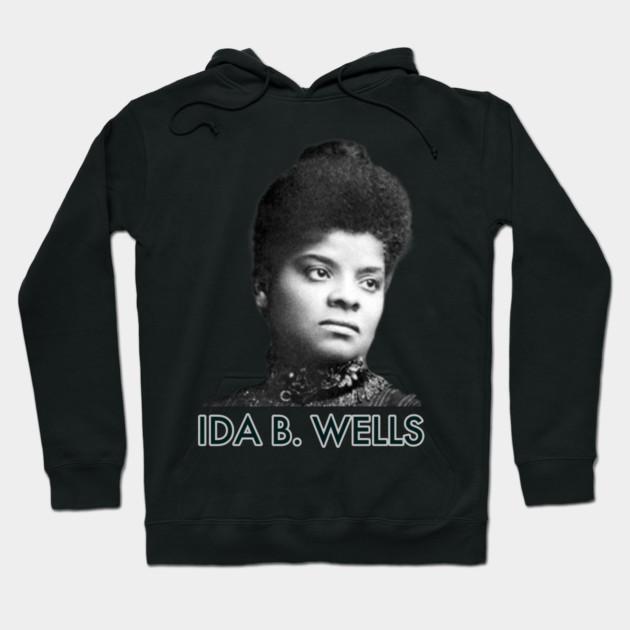 Ida B. Wells, Black History, Black Lives Matter Hoodie by UrbanLifeApparel