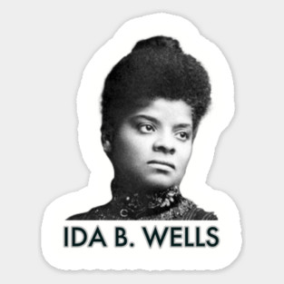 Ida B. Wells, Black History, Black Lives Matter Sticker