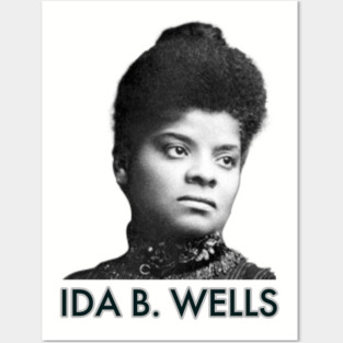 Ida B. Wells, Black History, Black Lives Matter Posters and Art