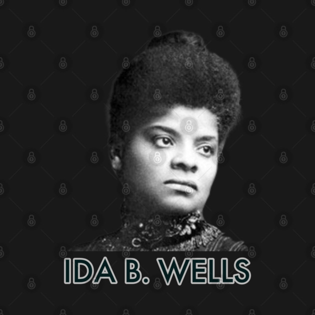Ida B. Wells, Black History, Black Lives Matter by UrbanLifeApparel
