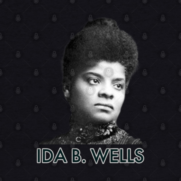 Ida B. Wells, Black History, Black Lives Matter by UrbanLifeApparel