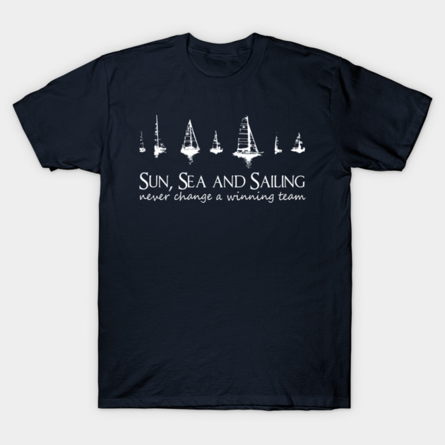 Sun Sea Sailing Winning Team T-Shirt by yeoys
