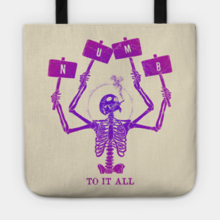 Numb To It All Tote