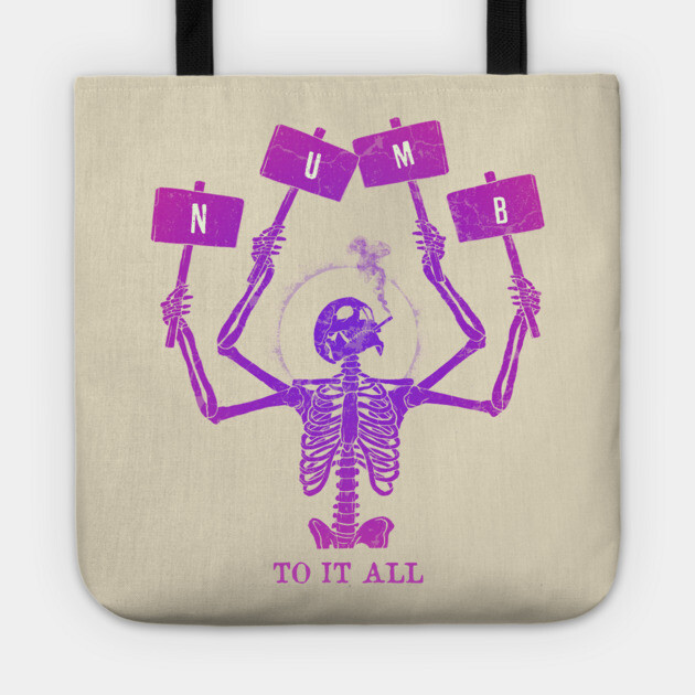 Numb To It All Tote by Tommy Devoid