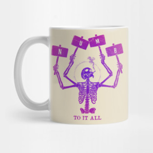 Numb To It All Mug