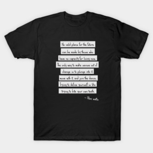 Alan watts T-Shirt
