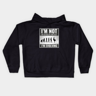 I'm Not in Goblin Mode, I'm Evolving Funny Dance Slogan Kids Hoodie