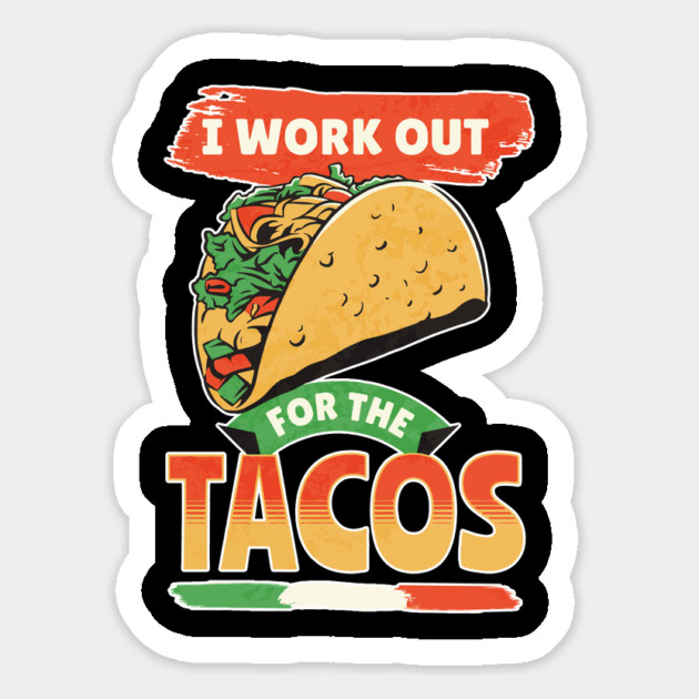 I Work Out For The Tacos Magnet by belownormal