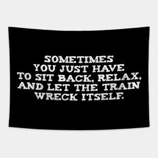 Let The Train Wreck Itself Tapestry