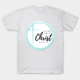 All Are One In Christ Galatians 3:28 Bible Verse Sticker T-Shirt