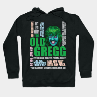 I'm Old Gregg Hoodie
