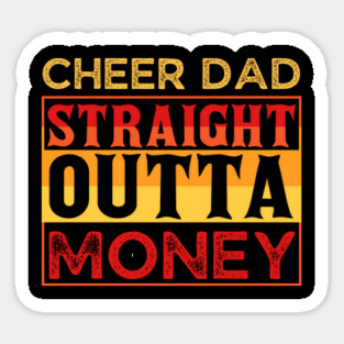 Cheer Dad Straight Outta Money Magnet