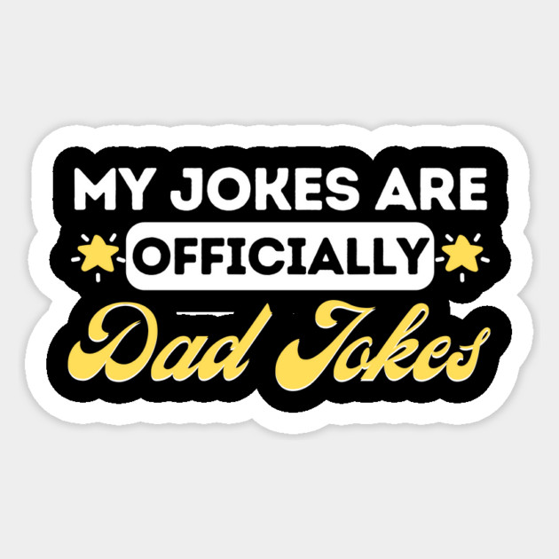 My Jokes Are Officially Dad Jokes Sticker by The WYLD Tribe