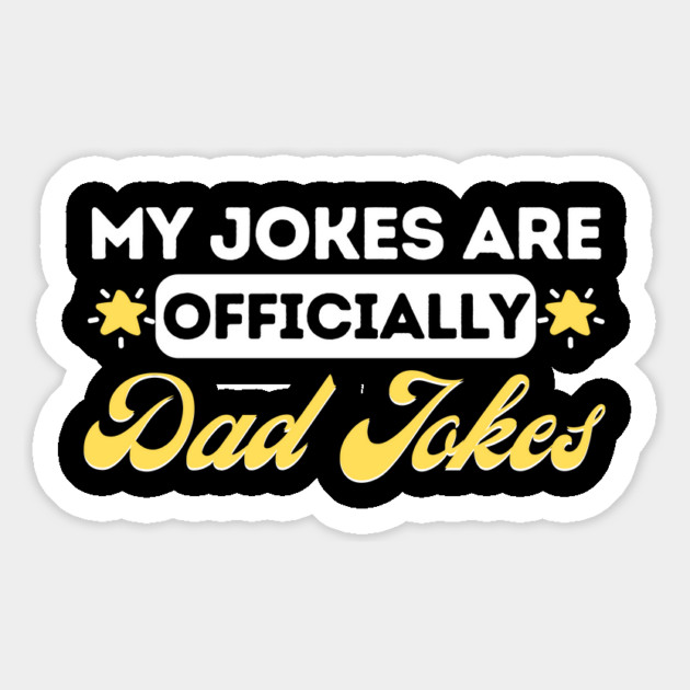 My Jokes Are Officially Dad Jokes Magnet by The WYLD Tribe