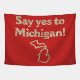 Say Yes to Michigan 1982 Tapestry