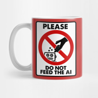 Please Do Not Feed The AI Mug