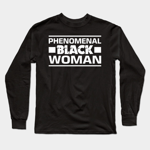 Phenomenal Black Woman Long Sleeve T-Shirt by UrbanLifeApparel