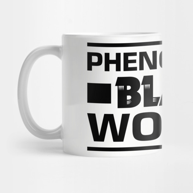 Phenomenal Black Woman by UrbanLifeApparel