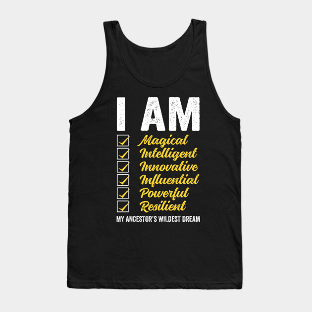 I am my Ancestor's Wildest Dream Tank Top by UrbanLifeApparel