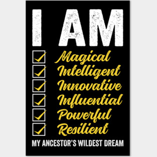 I am my Ancestor's Wildest Dream Posters and Art