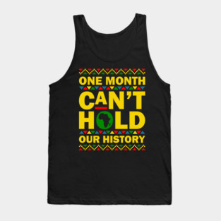 One Month Can't Hold Our History Tank Top