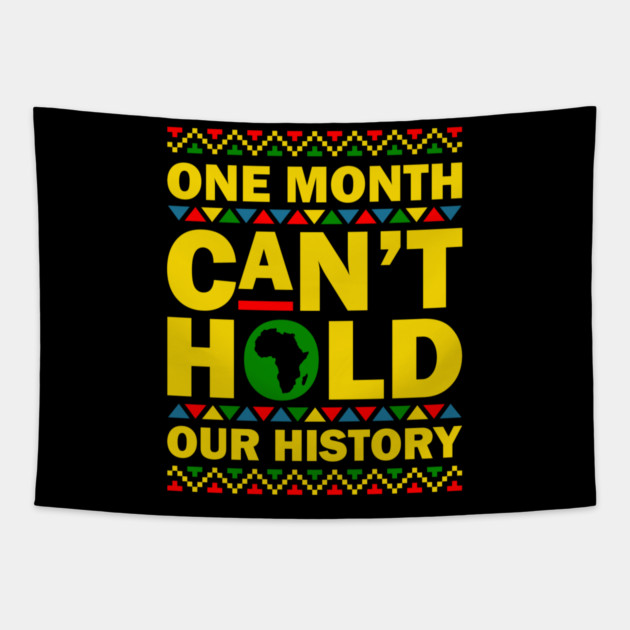 One Month Can't Hold Our History Tapestry by UrbanLifeApparel