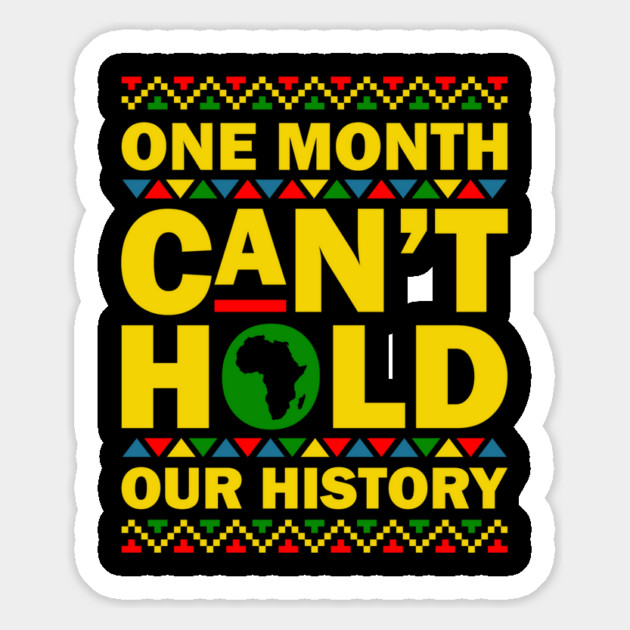 One Month Can't Hold Our History Magnet by UrbanLifeApparel