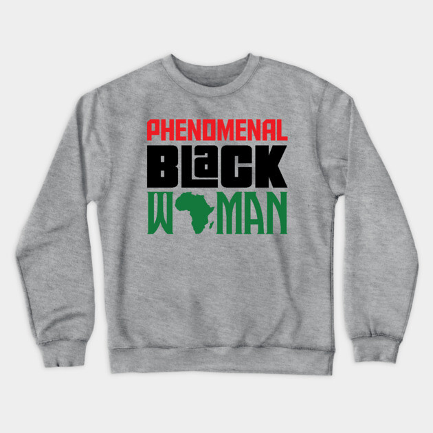 Phenomenal Black Woman Crewneck Sweatshirt by UrbanLifeApparel