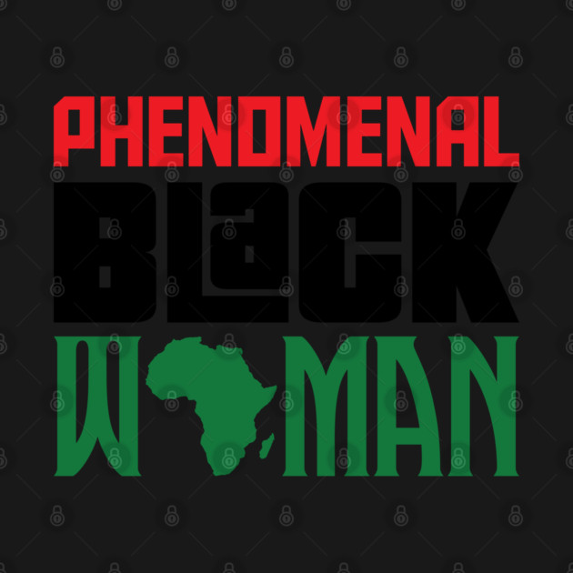 Phenomenal Black Woman by UrbanLifeApparel